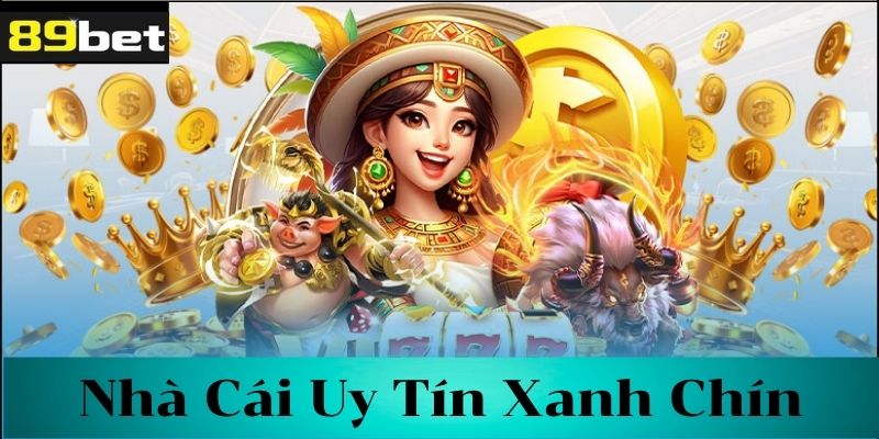 Cùng tìm hiểu về nhà cái 89bet