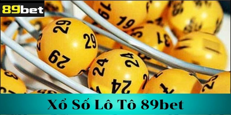 Tìm hiểu về xổ số lô tô là gì?