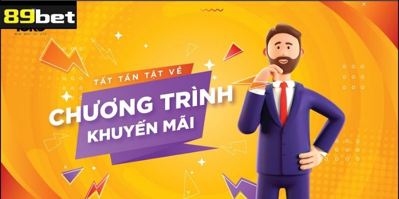 Các chương trình khuyến mãi 89bet