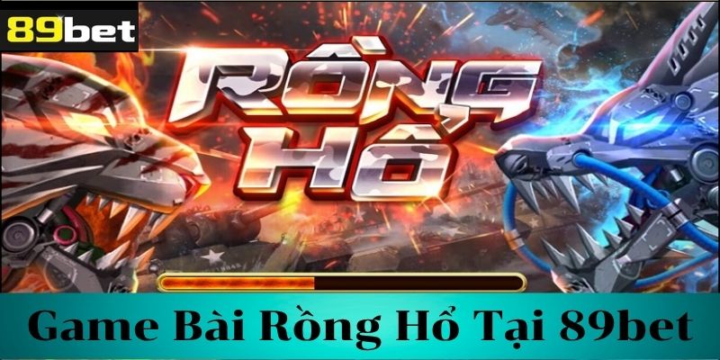 Tìm hiểu về bài rồng hổ