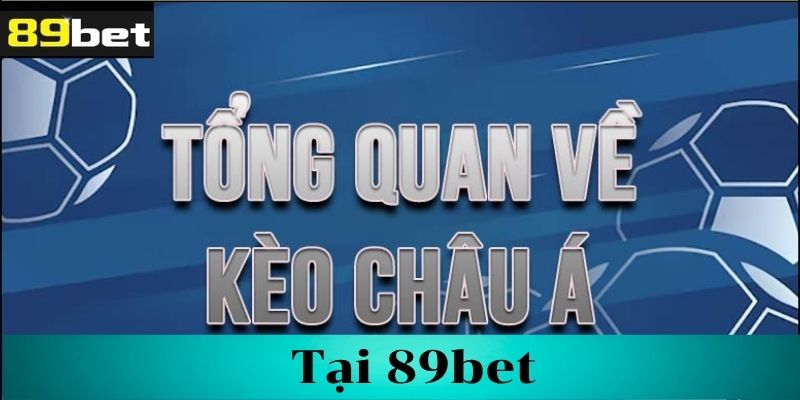 Tìm hiểu về kèo Châu á 89bet