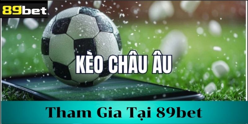 Tìm hiểu kèo châu âu