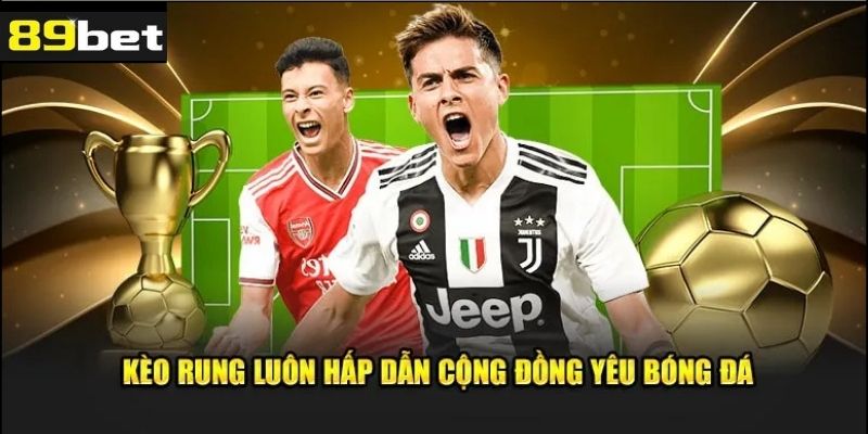 Ưu điểm của kèo rung