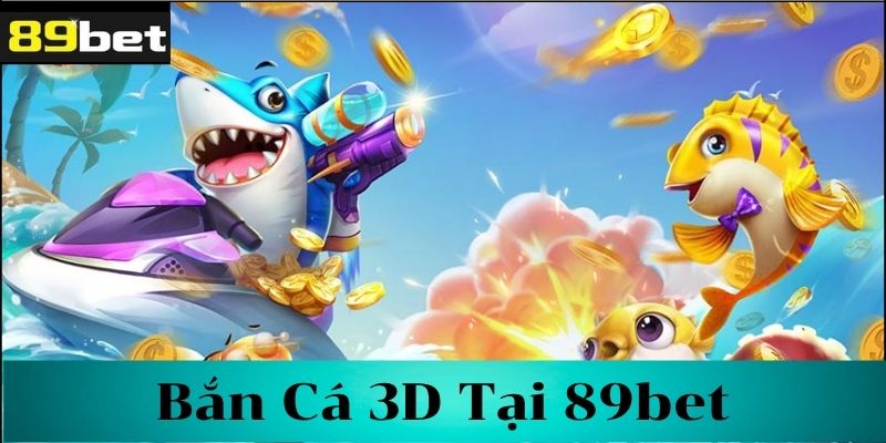 Những tính năng nổi bật trong bắn cá 3D